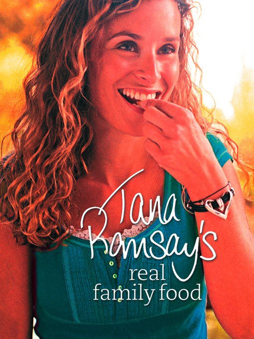 Title details for Tana Ramsay's Real Family Food by Tana Ramsay - Available
